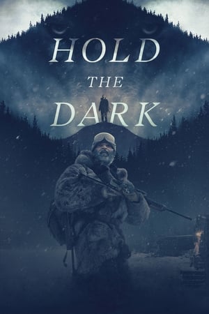 Hold the Dark / მშვიდი სიბნელე
