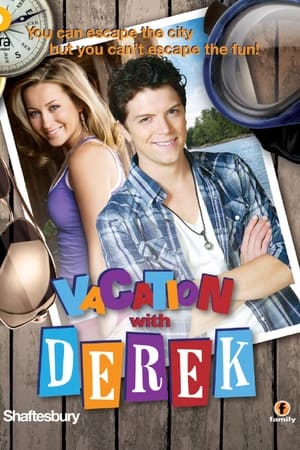 Vacation with Derek / არდადეგები დერეკთან ერთად