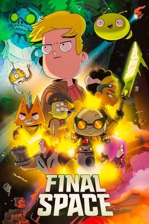 Final Space / კოსმოსის ზღვარზე