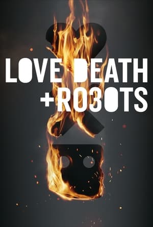 Love, Death & Robots / სიყვარული, სიკვდილი და რობოტები