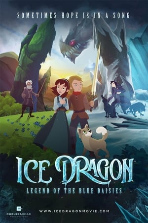Ice Dragon: Legend of the Blue Daisies / ყინულის დრაკონი: ცისფერი ზიზილების ლეგენდა