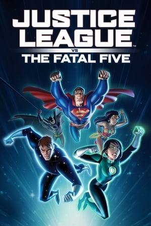 Justice League vs. the Fatal Five / სამართლიანობის ლიგა: ფატალური ხუთეულის წინააღმდეგ