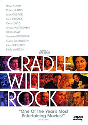 Cradle Will Rock / აკვანი დაირწევა