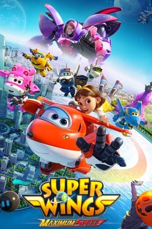 Super Wings: Maximum Speed / სუპერ ფრთები