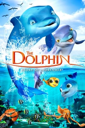 The Dolphin: Story of a Dreamer / დელფინი: ოკეანის პრინცი
