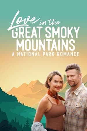 Love in the Great Smoky Mountains / სიყვარულის სმოუქი მაუნთინსის მთებში