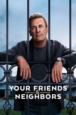 Your Friends & Neighbors / მეგობრები და მეზობლები