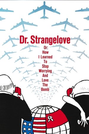 ექიმი სთრეინჯლავი / Dr. Strangelove or: How I Learned to Stop Worrying and Love the Bomb