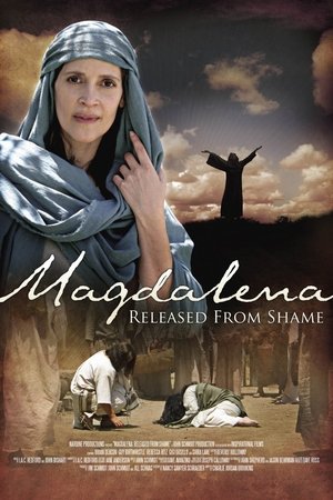 Magdalena: Released from Shame / მაგდალინელი: სირცხვილისგან დახსნილი