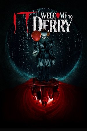 IT: Welcome to Derry / იგი: კეთილი იყოს თქვენი მობრძანება დერიში