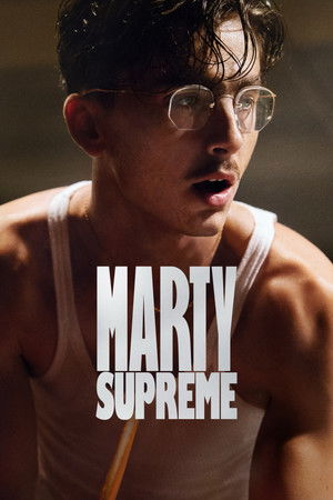 Marty Supreme / მარტი დიდებული