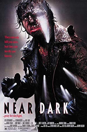 Near Dark / როდესაც წყვდიადი ჩამოწვება