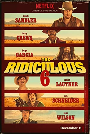 The Ridiculous 6 / უცნაური ექვსეული