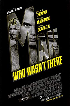 The Man Who Wasn't There / ადამიანი, რომელიც არ არსებობდა