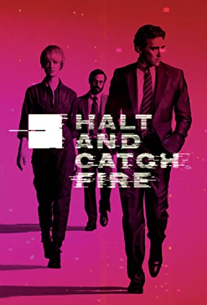 Halt and Catch Fire / შეჩერდი და აალდი