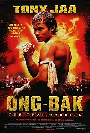 Ong-Bak: The Thai Warrior / ონგ ბაკი: ტაილანდური მეომარი