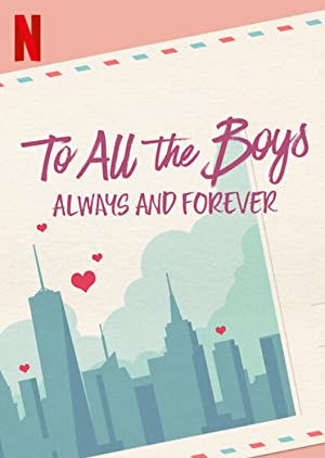 To All the Boys: Always and Forever / ყველა ბიჭს: ყოველთვის და სამუდამოდ