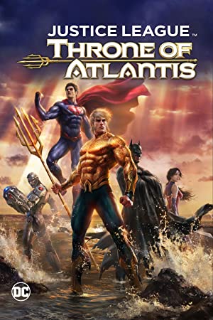 Justice League: Throne of Atlantis / სამართლიანობის ლიგა: ატლანტიდას ტახტი