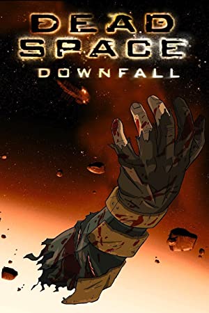 Dead Space: Downfall / კოსმოსი: სიკვდილის ტერიტორია