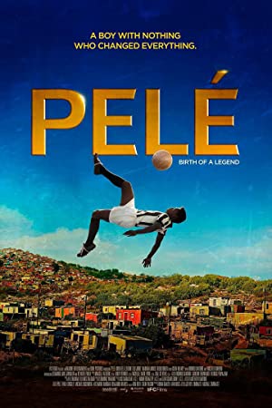 Pelé: Birth of a Legend / პელე: ლეგენდის დაბადება 