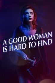 რთულია იპოვო კარგი ქალი / A Good Woman Is Hard to Find