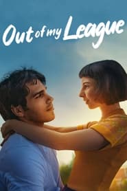 Out of My League / ჩემი ლიგის გარეთ
