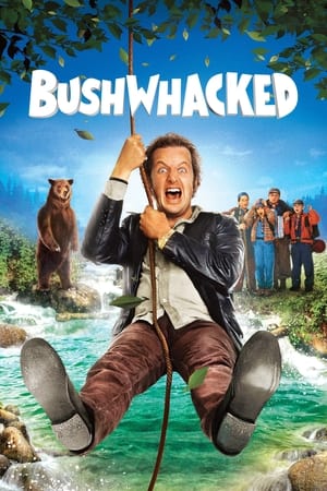 Bushwhacked / სახიფათო ლაშქრობა
