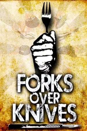 Forks Over Knives / ჩანგლები დანების მაგივრად