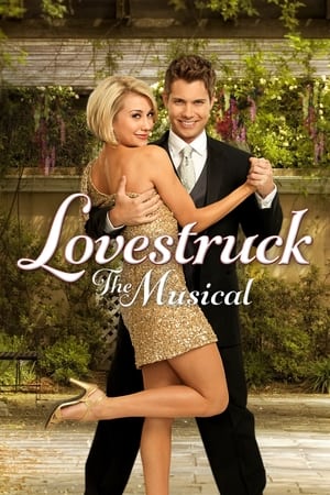 Lovestruck: The Musical / სიგიჟემდე შეყვარებული: მიუზიკლი