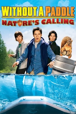 Without a Paddle: Nature's Calling / სამნი კანოეში 2