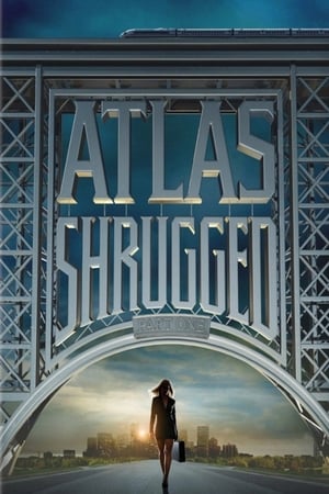 Atlas Shrugged: Part I / ატლანტი:ნაწილი I