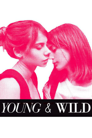 Young and Wild / ახალგაზრდა და ველური