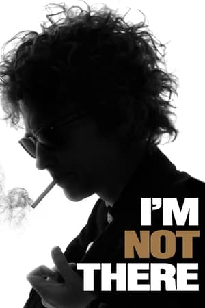 I'm Not There / მე იქ არ ვარ