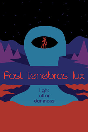 Post Tenebras Lux / სინათლე წყვდიადის შემდეგ
