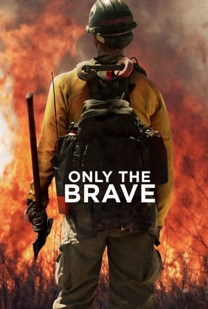 Only the Brave / ცეცხლის ალში