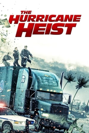 The Hurricane Heist / ძარცვა შტორმში