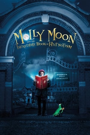 Molly Moon and the Incredible Book of Hypnotism / მოლლი მუნი და ჯადოსნური ჰიპნოზის წიგნი