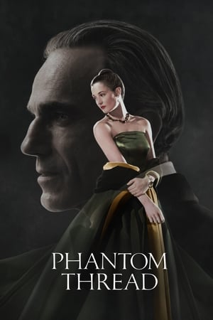 Phantom Thread / უხილავი ძაფი