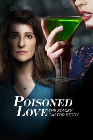 Poisoned Love: The Stacey Castor Story / მოწამლული სიყვარული